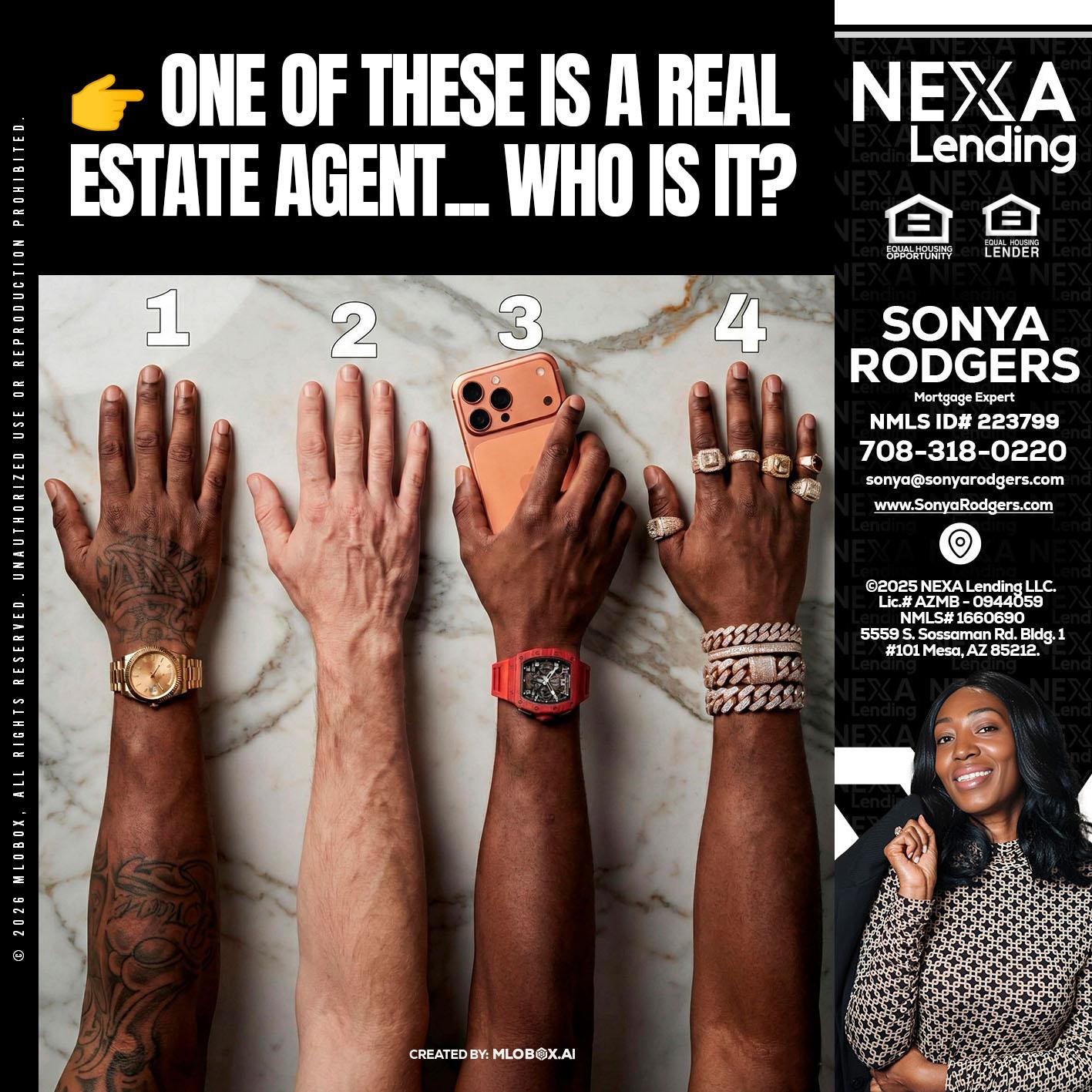 ONE OF THESE - Sonya Rodgers -Mortgage Expert
