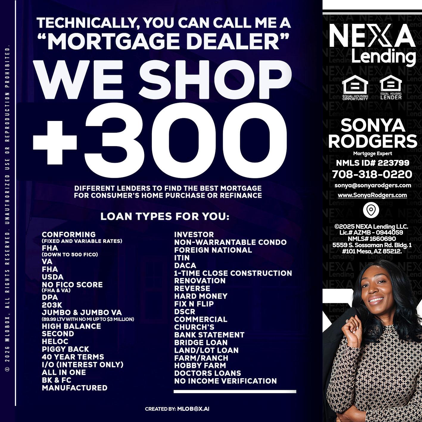 300+ LENDERS - Sonya Rodgers -Mortgage Expert