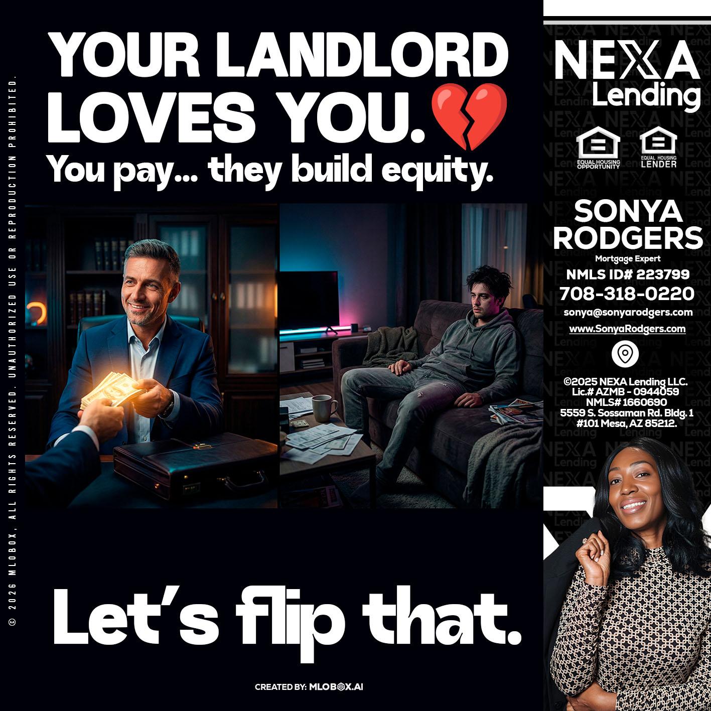 your landlord - Sonya Rodgers -Mortgage Expert