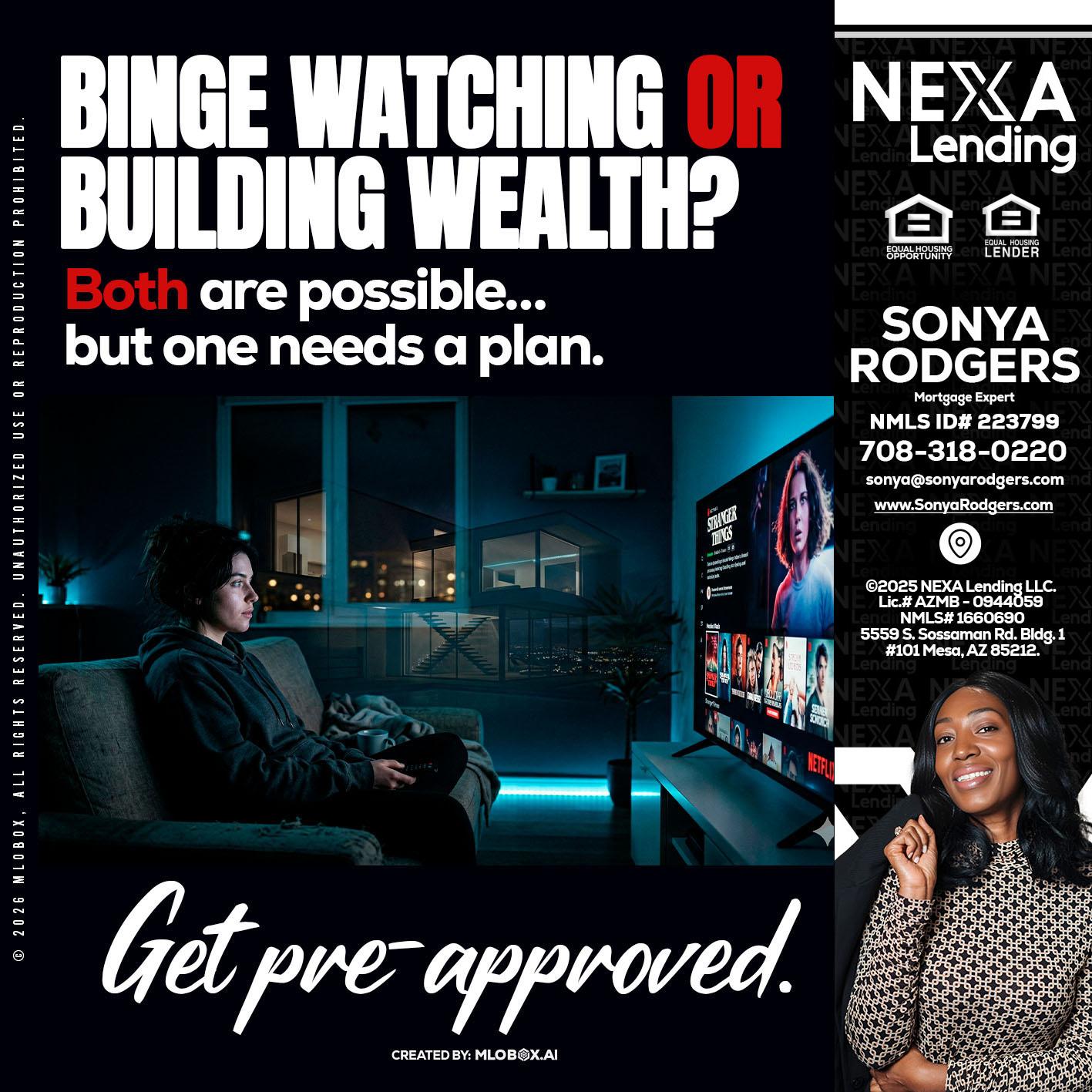 BINGE WATCHING - Sonya Rodgers -Mortgage Expert
