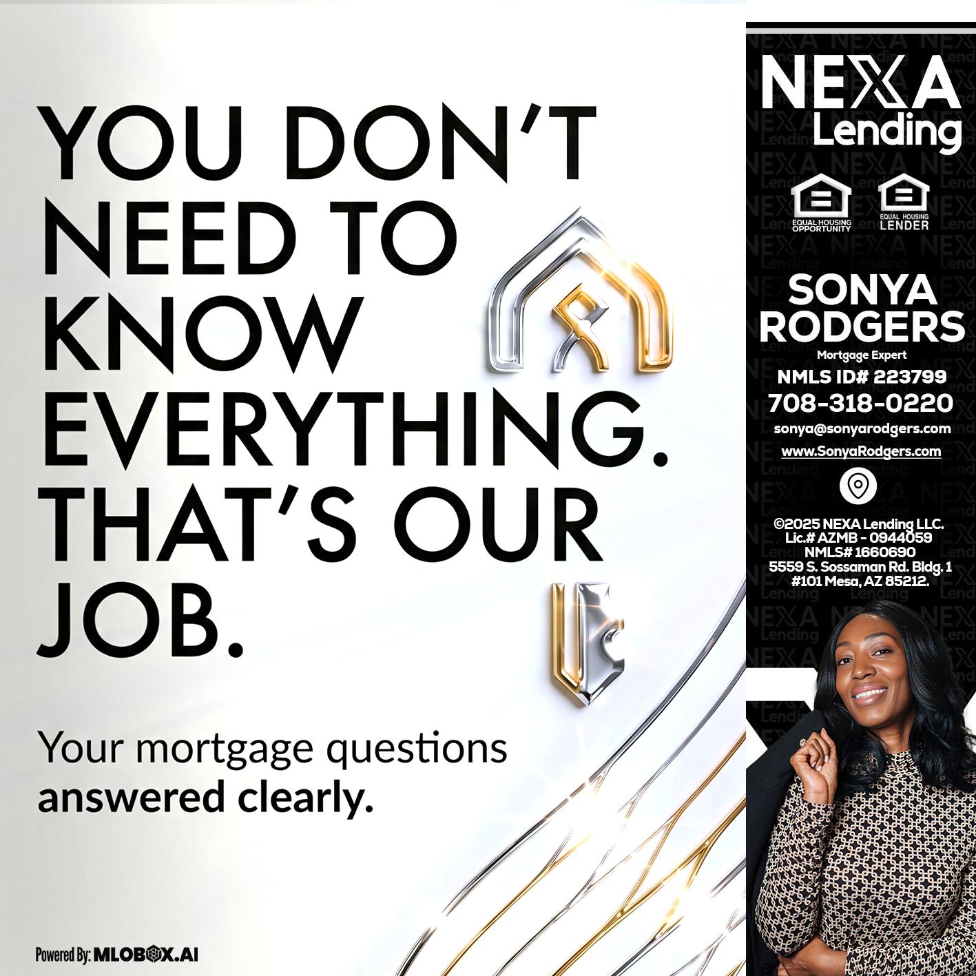 THAT IS OUR JOB - Sonya Rodgers -Mortgage Expert