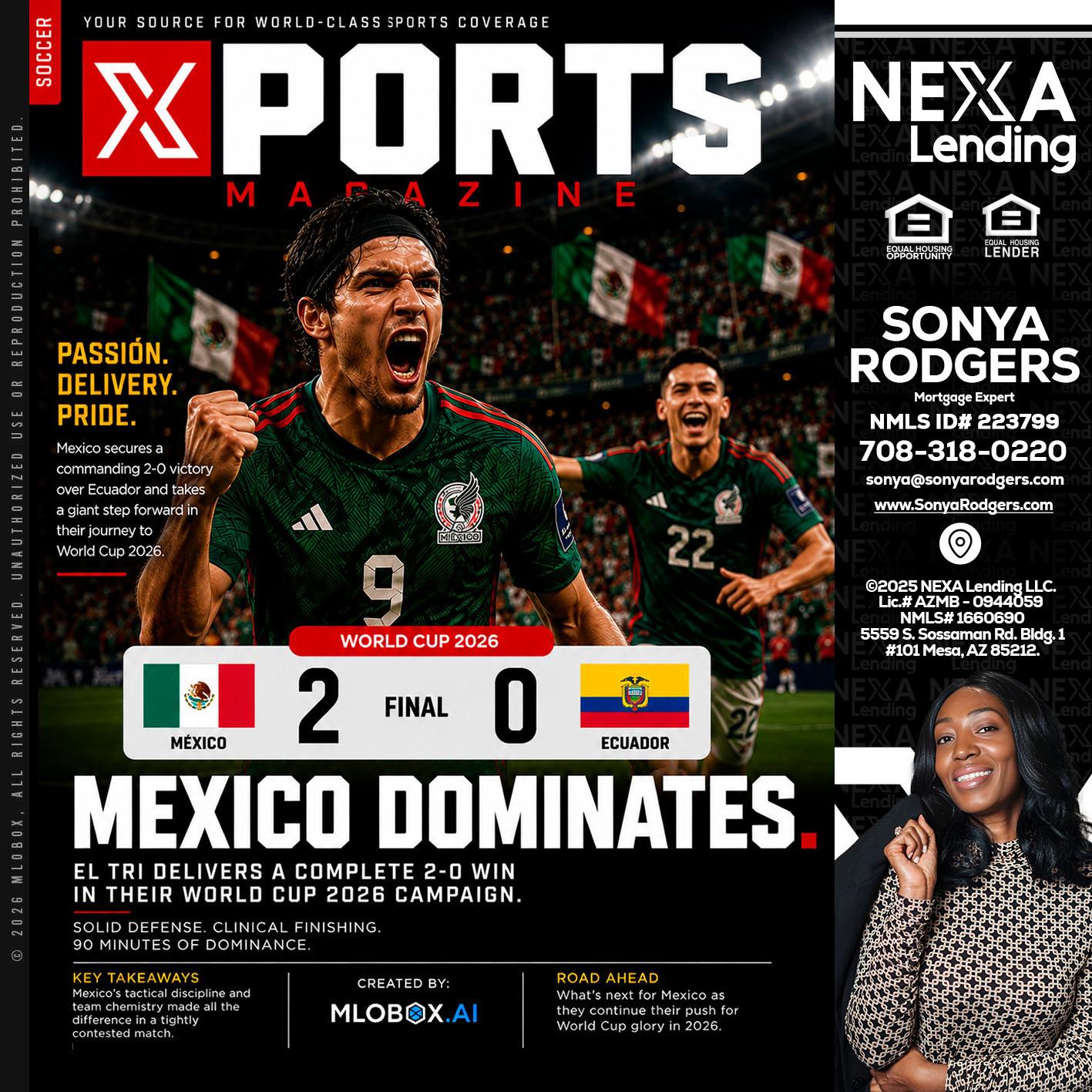 XPORTS MEX 2-0 ECUADOR - Sonya Rodgers -Mortgage Expert