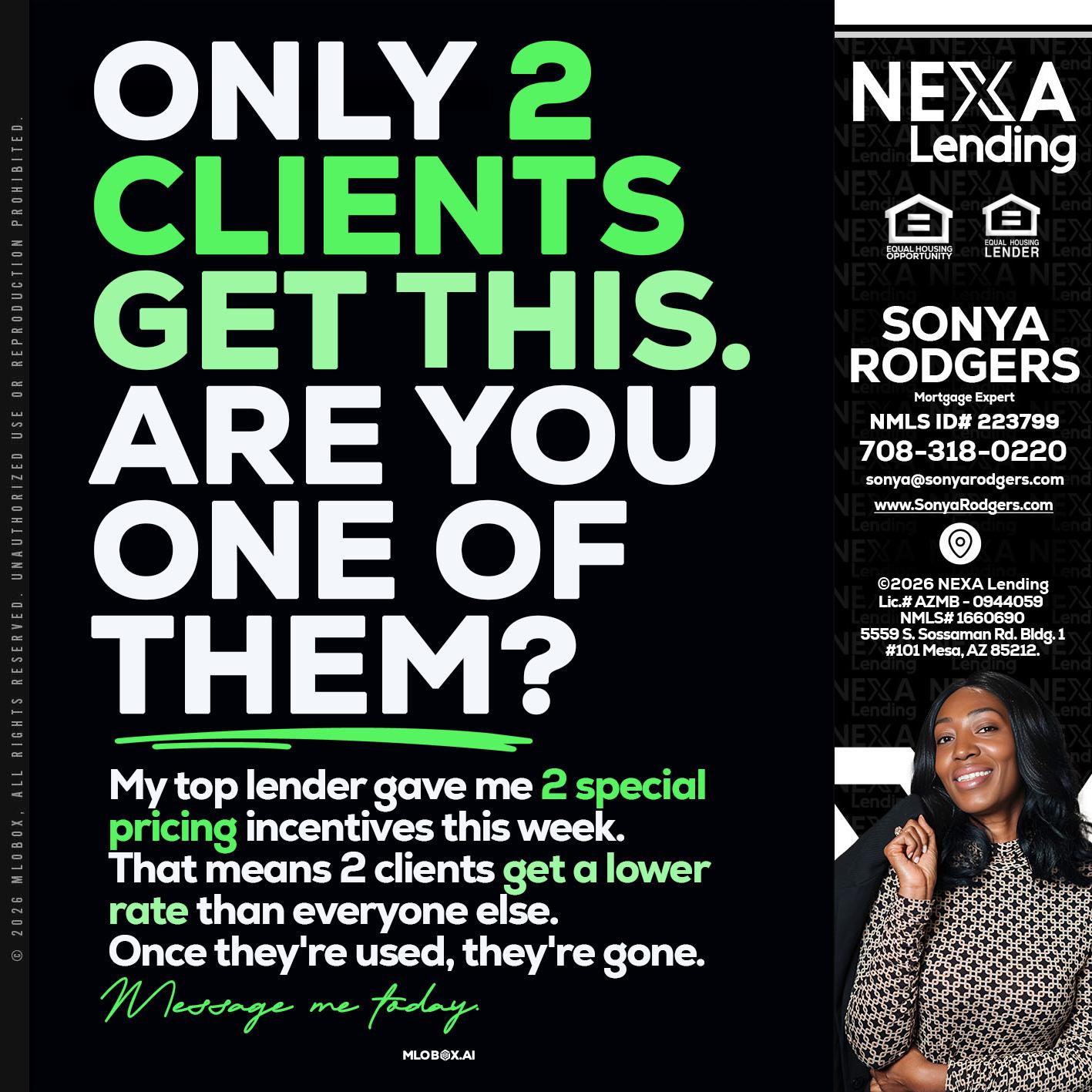 ONLY 2 CLIENTS - Sonya Rodgers -Mortgage Expert